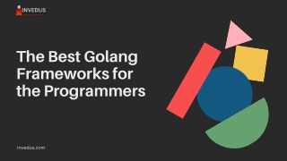 The Best Golang Frameworks for the Programmers - Invedus