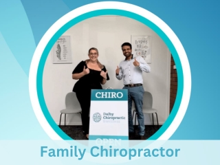 Meet With A Family Chiropractor - Your Partner For Their Health And Wellbeing!