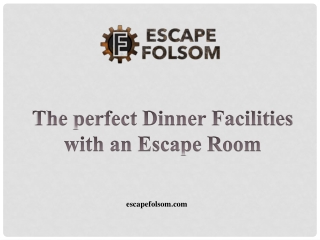 The perfect Dinner Facilities with an Escape Room