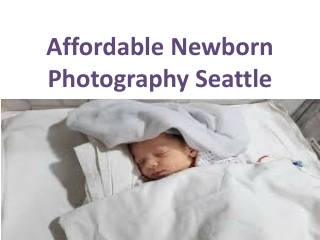 Affordable Newborn Photography Seattle