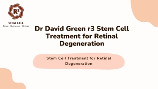 Dr David Green r3 Stem Cell Treatment for Retinal Degeneration