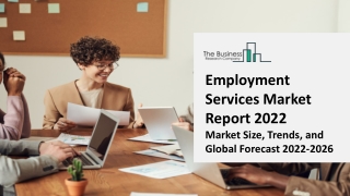 Employment Services Market Report 2022 | Insights, Analysis, And Forecast 2031