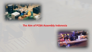 The Aim of PCBA Assembly Indonesia