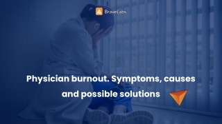 Solutions for physician burnout | BraveLabs