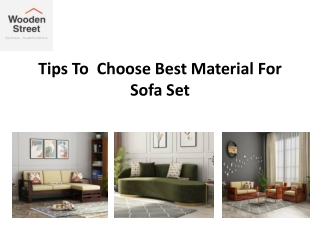 Tips To Choose best material for sofa set