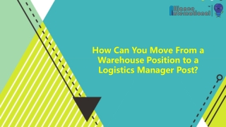 How can you move from a warehouse position to a logistics manager post?