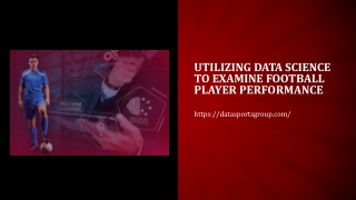 Utilizing Data Science to Examine Football Player Performance