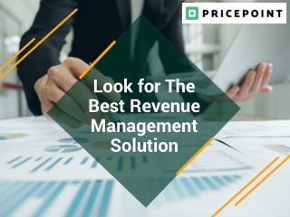 Look for The Best Revenue Management Solution