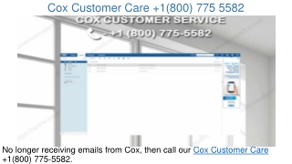 Cox Customer  1(800) 775 5582 Service