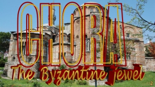 Chora The Byzantine jewel2