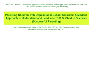Read Online Parenting Children with Oppositional Defiant Disorder A Modern Approach to Understand and Lead Your O.D.D. C