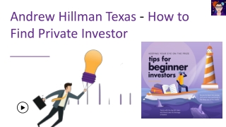 Andrew Hillman Texas - How to Find Private Investor