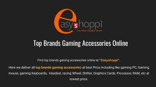 Easyshoppi: One-Stop Shop to buy Gaming Accessories Online