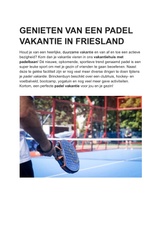 Genieten van een padel vakantie in friesland