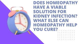 Does Homeopathy Have A Viable Solution For Kidney Infection What Else Can Homeopathy Help You Cure