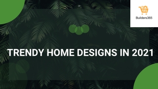 Trendy Home Designs in 2021 in Builders365