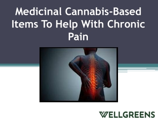 Medicinal Cannabis-Based Items To Help With Chronic Pain