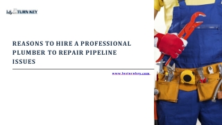 Reasons to Hire a Professional Plumber to Repair Pipeline Issues