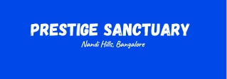 Prestige Sanctuary Nandi Hills Bangalore E brochure