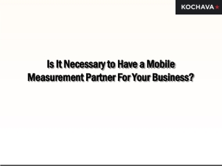 Is It Necessary to Have a Mobile Measurement Partner For Your Business