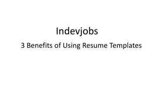 3 Benefits of Using Resume Templates