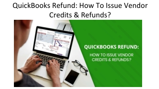 QuickBooks Refund: How To Issue Vendor Credits & Refunds?