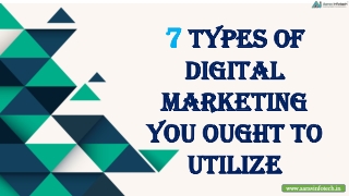 7 Types of Digital Marketing You Ought to Utilize