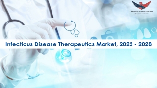 Infectious Disease Therapeutics Market Demand 2022