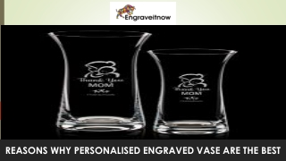 Reasons Why Personalised Engraved Vase are the Best