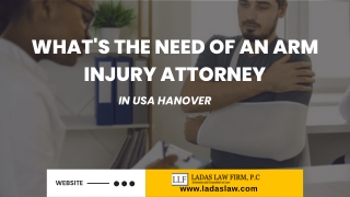 WHAT'S THE NEED OF AN ARM INJURY ATTORNEY IN USA HANOVER