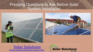 Pressing Questions to Ask Before Solar System Installation - Solar Solutions