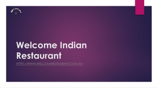 Indian Takeaway Near Me | Welcomerestaurant.com.au