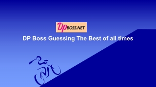 Dpboss Guessing The Best of all times