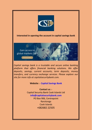 Interested in opening the account in capital savings bank