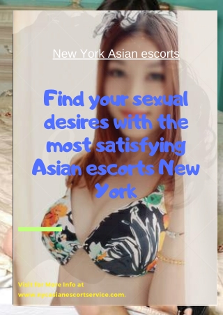 Find your sexual desires with the most satisfying Asian models New York