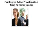 Fast Degree Online Provides A Fast Track To Higher Salaries
