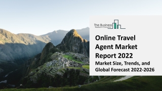 Online Travel Agent Market: Industry Insights, Trends And Forecast To 2031