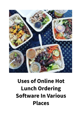 Uses of Online Hot Lunch Ordering Software In Various Places