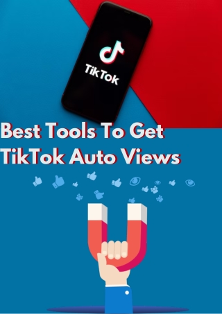 Best Tools To Get TikTok Auto Views