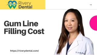 Gum Line Filling Cost  Rivery Dental