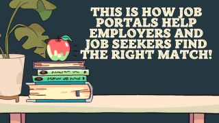 This Is How Job Portals Help Employers And Job Seekers Find The Right Match!