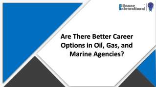 Are There Better Career Options in Oil, Gas, and Marine Agencies?