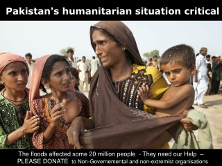 Flood in Pakistan 2010 (part 4) - Humanitarian situation Critical