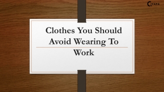 Clothes You Should Avoid Wearing To Work