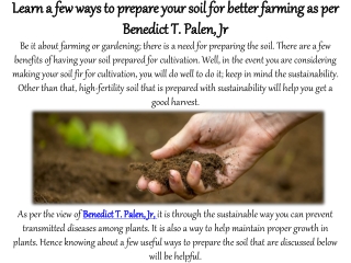 Learn a few ways to prepare your soil for better farming as per Benedict T. Palen, Jr