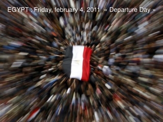 2011 EGYPT : Friday, february 4, 2011  « Departure Day »