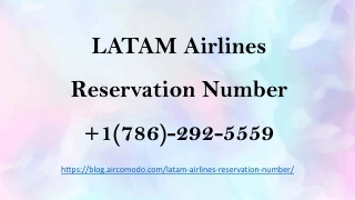 LATAM Airlines Reservation Number  1(786)-292-5559