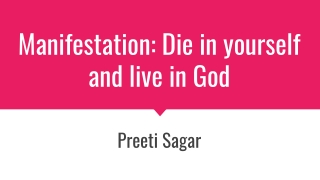 Manifestation: Die in yourself and live in God