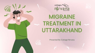 Cottage Nirvana provide migraine treatment in Uttarakhand