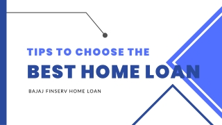 Tips to Choose the Best Home Loan